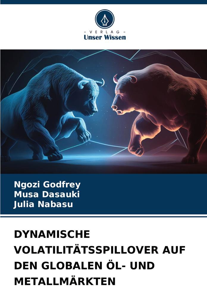 DYNAMISCHE VOLATILITÄTSSPILLOVER AUF DEN GLOBALEN ÖL- UND METALLMÄRKTEN