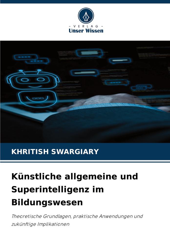 Künstliche allgemeine und Superintelligenz im Bildungswesen