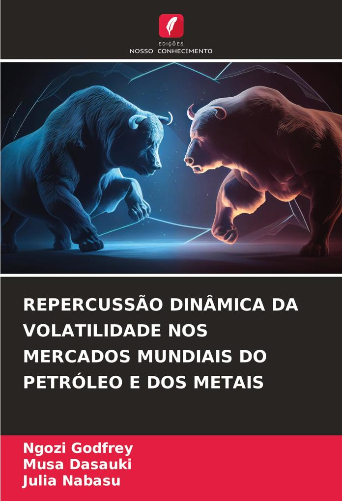 REPERCUSSÃO DINÂMICA DA VOLATILIDADE NOS MERCADOS MUNDIAIS DO PETRÓLEO E DOS METAIS