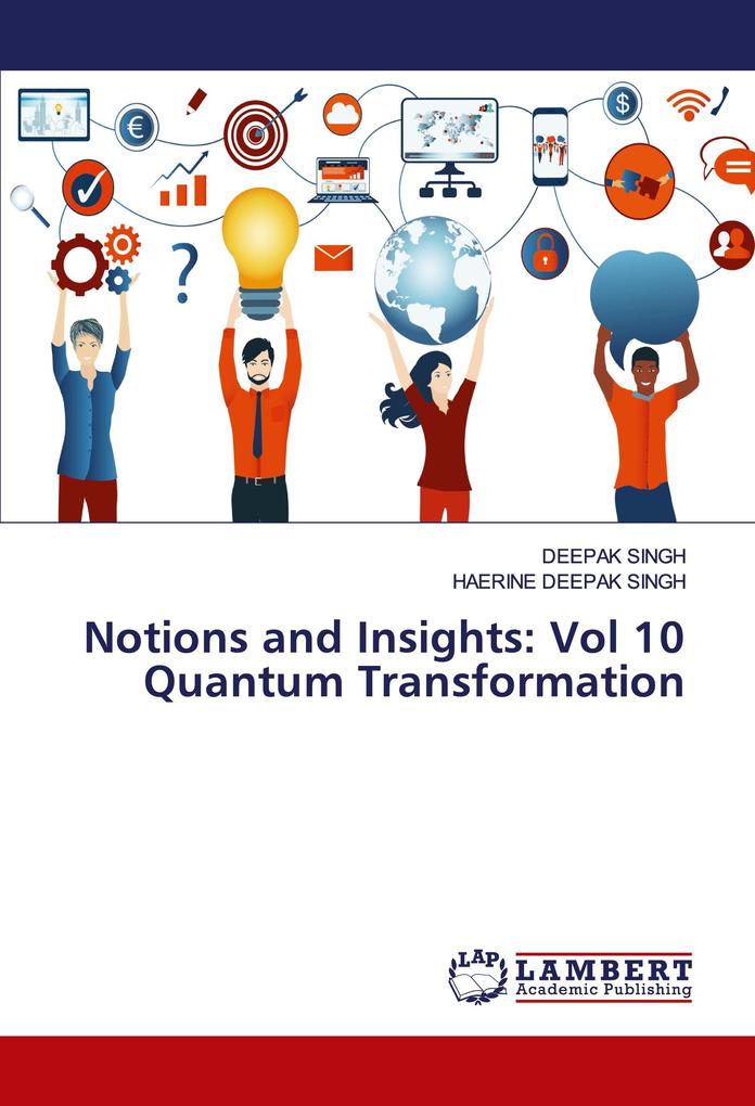 Notions and Insights: Vol 10 Quantum Transformation