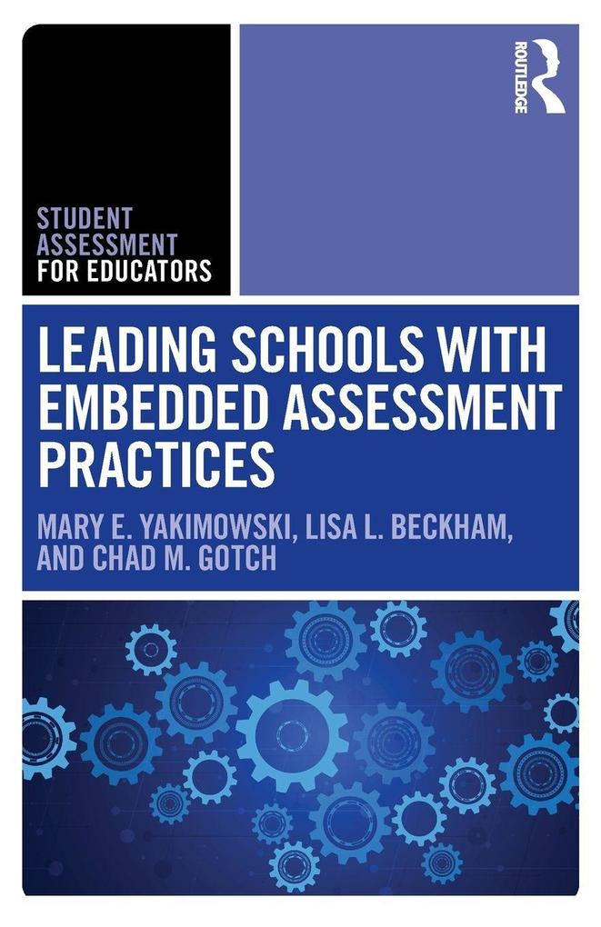 Leading Schools with Embedded Assessment Practices