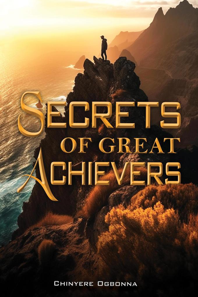 Secrets of great achievers