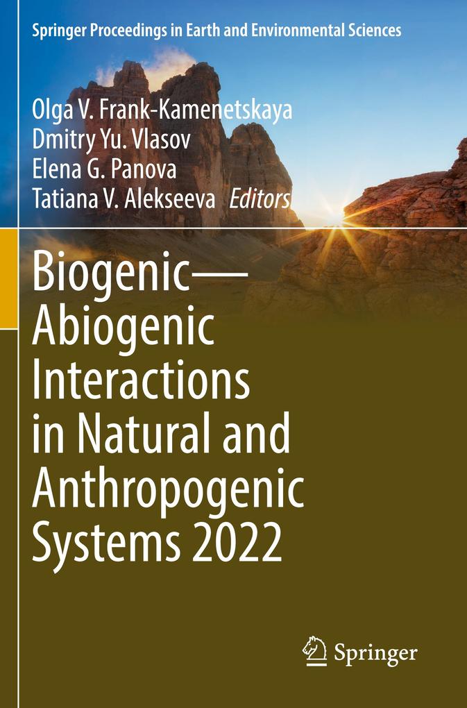 Biogenic-Abiogenic Interactions in Natural and Anthropogenic Systems 2022