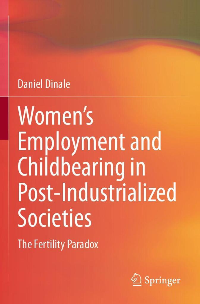 Women's Employment and Childbearing in Post-Industrialized Societies