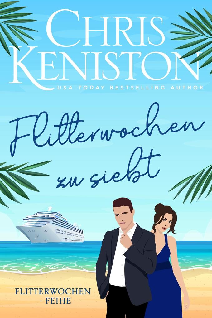 Flitterwochen zu siebt (Karibikträume Reihe #6)