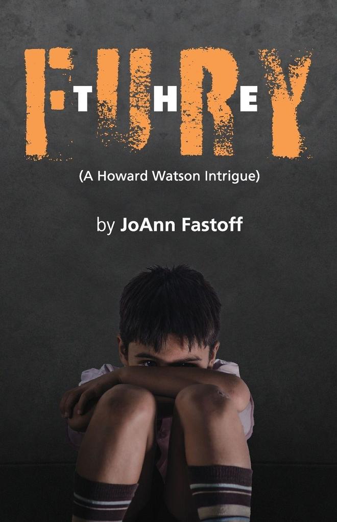 The Fury A Howard Watson Intrigue
