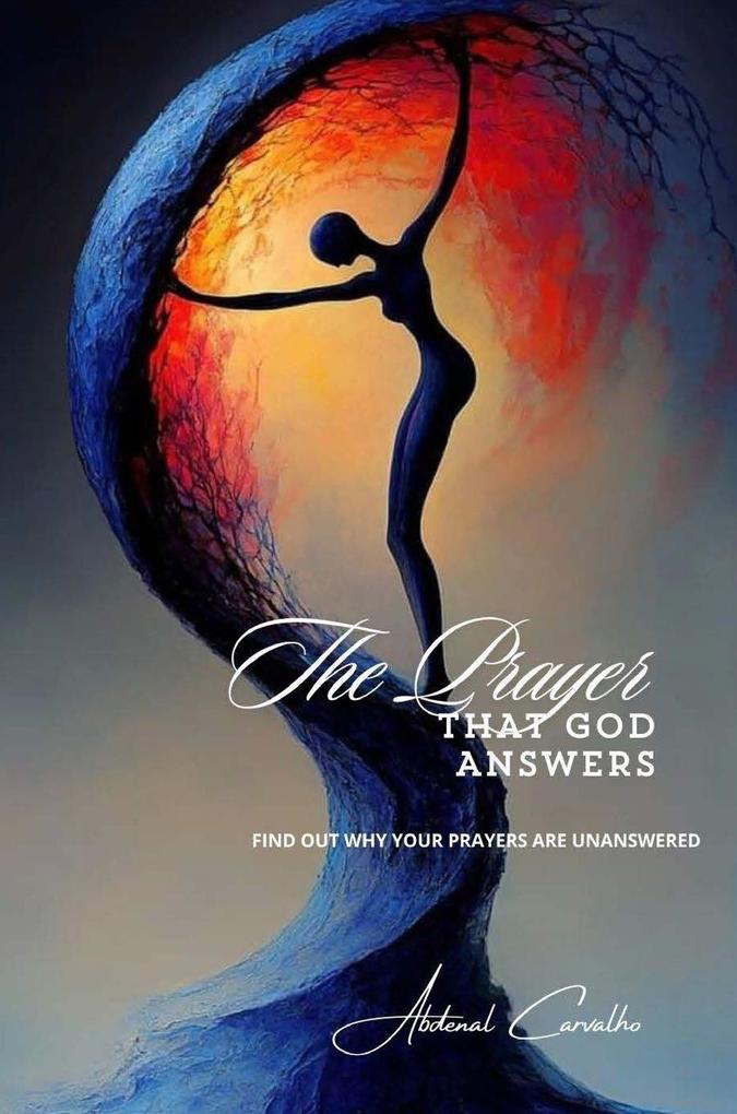 The Prayer That God Answers