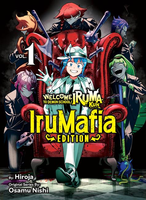 Kodansha Welcome To Demon School! Iruma-Kun, Irumafia Edition 1