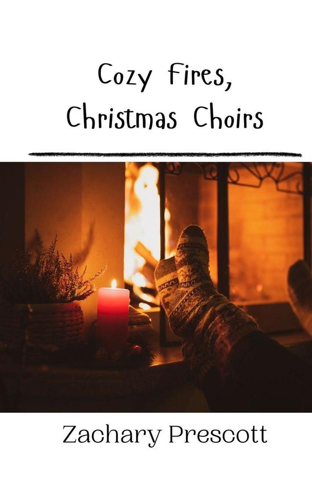 Cozy Fires Christmas Choirs