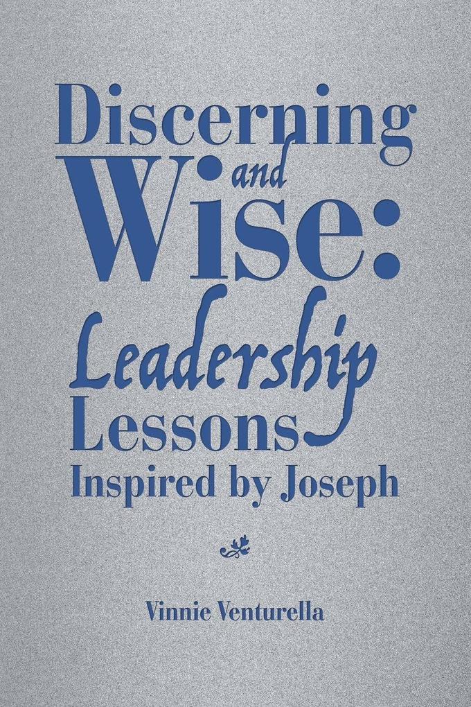 Discerning and Wise