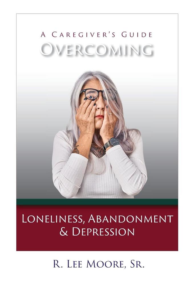 Overcoming Loneliness Abandonment & Depression