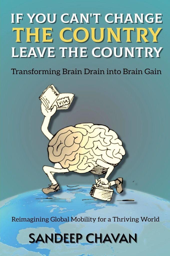 If You Can't Change the Country Leave the Country