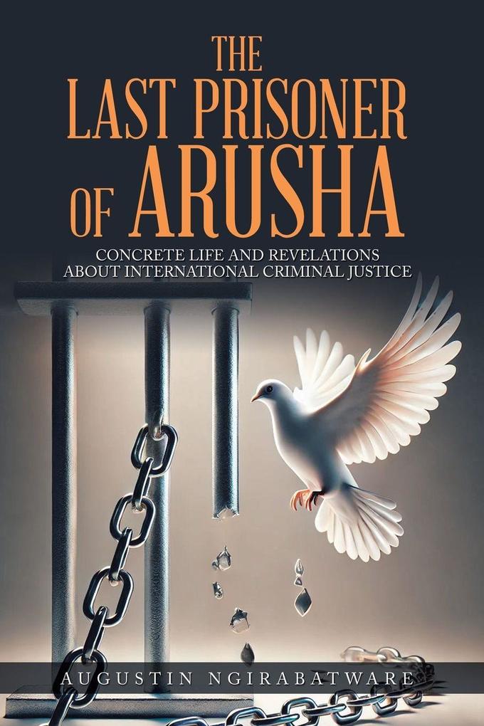 THE LAST PRISONER OF ARUSHA