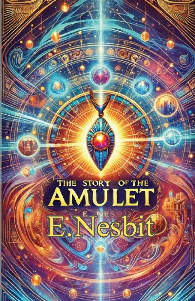 THE Story Of The Amulet(Illustrated)