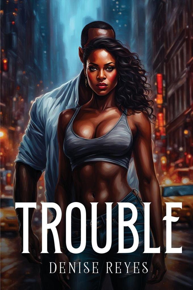Trouble