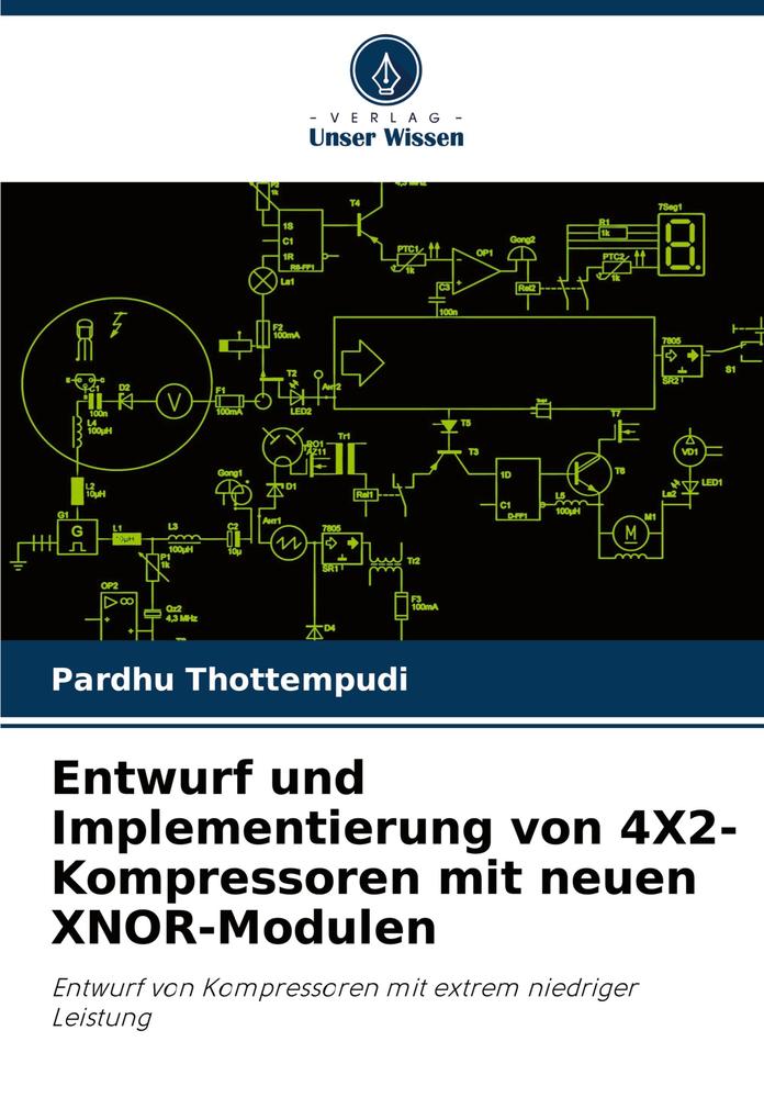 Entwurf und Implementierung von 4X2-Kompressoren mit neuen XNOR-Modulen