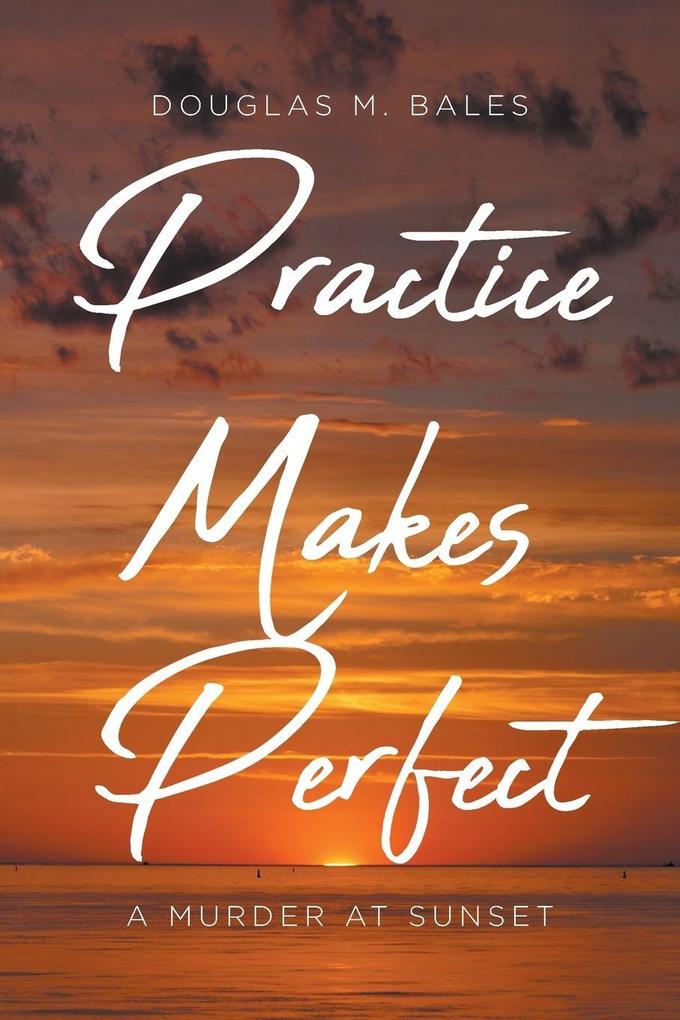 Practice Makes Perfect