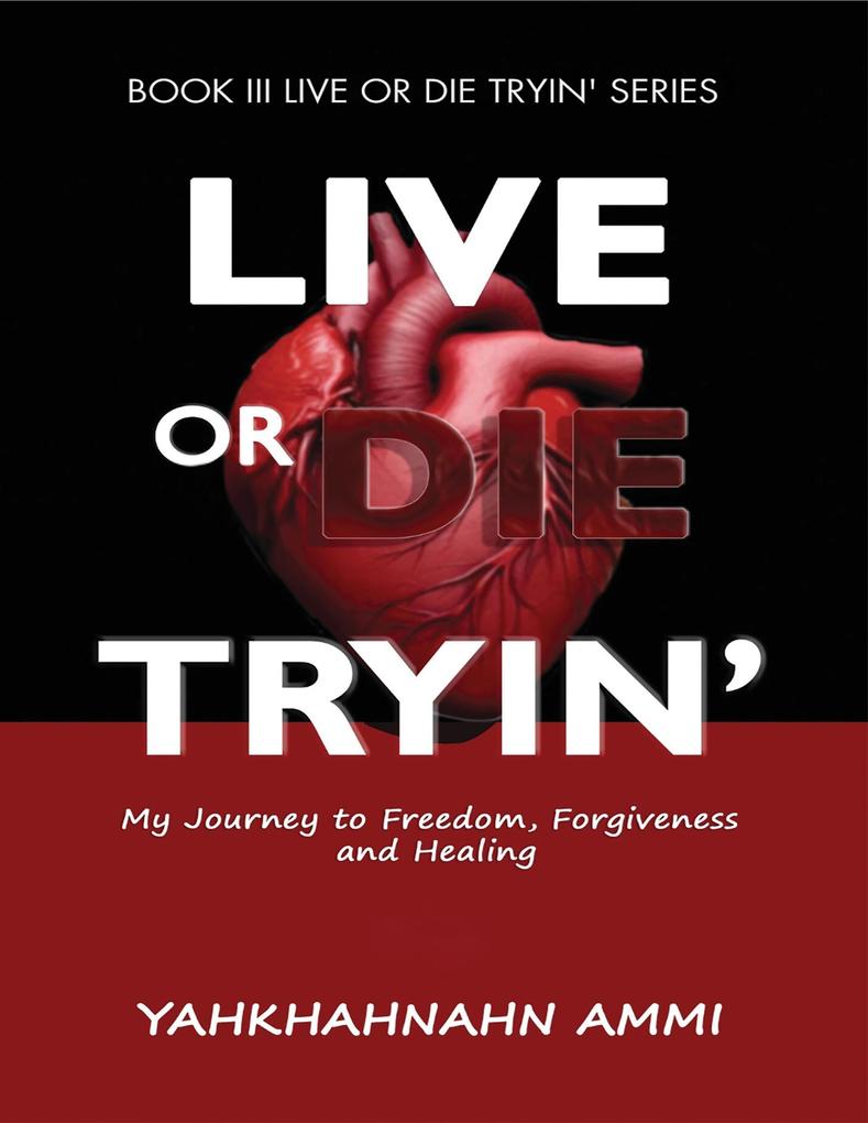 Live or Die Tryin' (LIVE OR DIE TRYIN' SERIES #3)