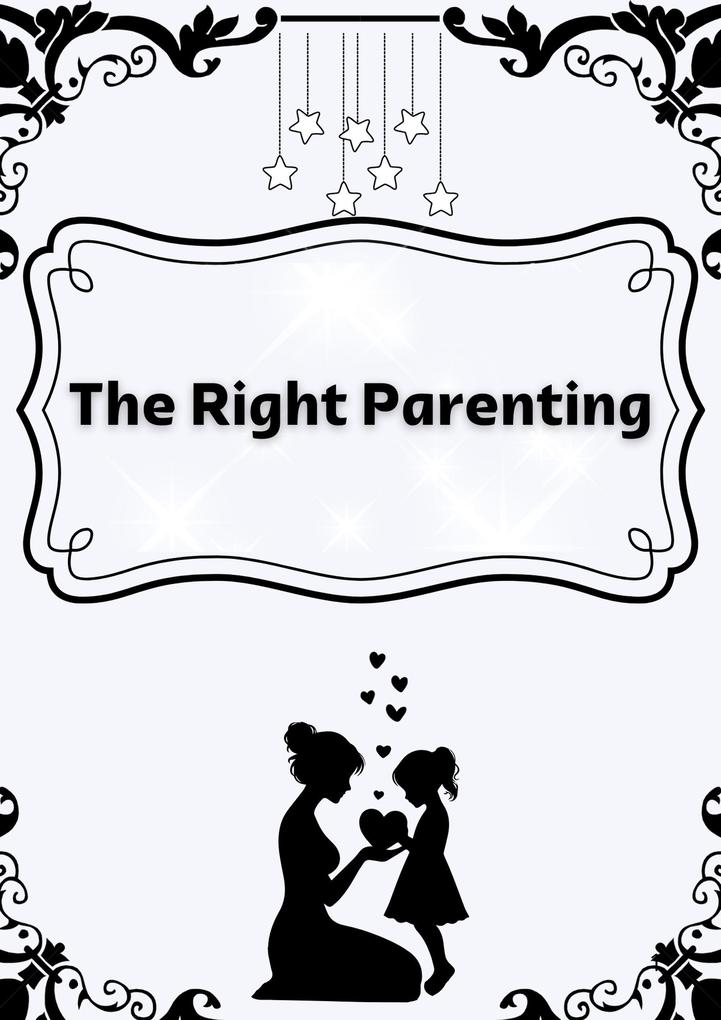 The Right Parenting