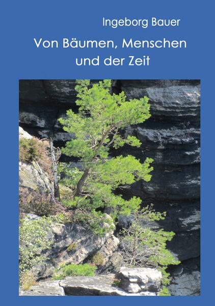 Von Bäumen Menschen und der Zeit