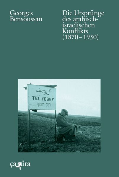 Die Ursprünge des arabisch-israelischen Konflikts (1870-1950)