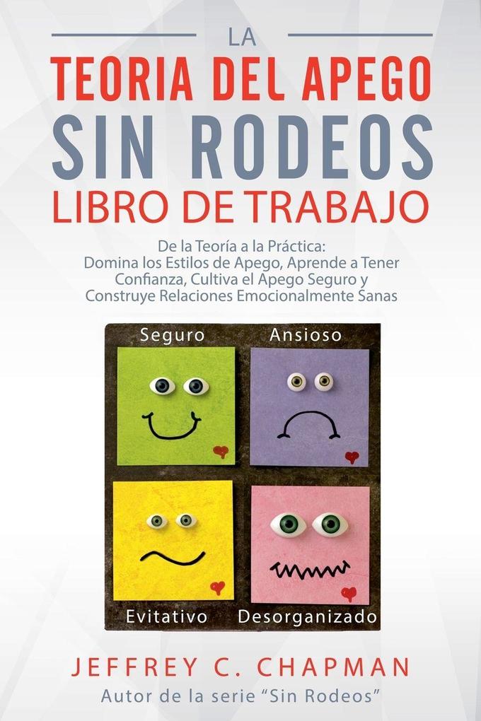 La Teoría del Apego Sin Rodeos