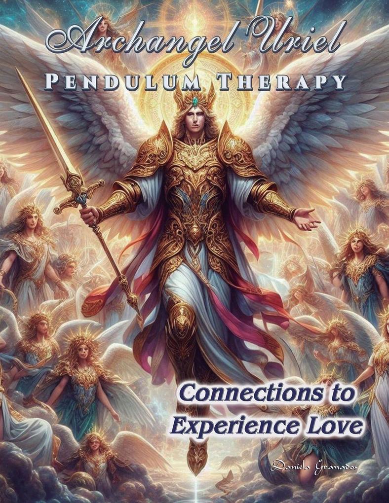 Archangel Uriel Pendulum Therapy