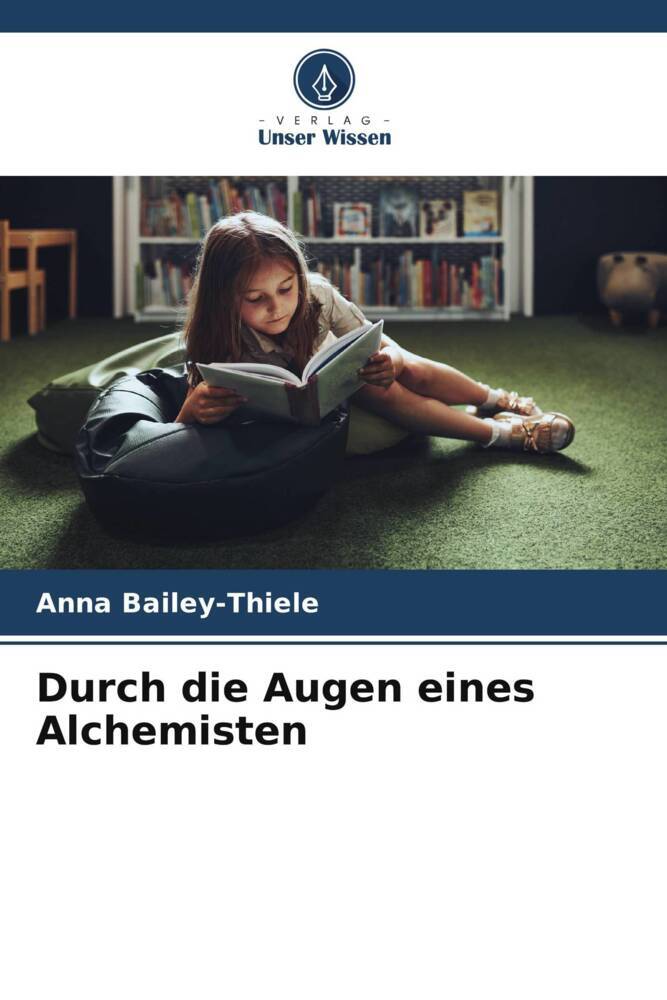 Durch die Augen eines Alchemisten