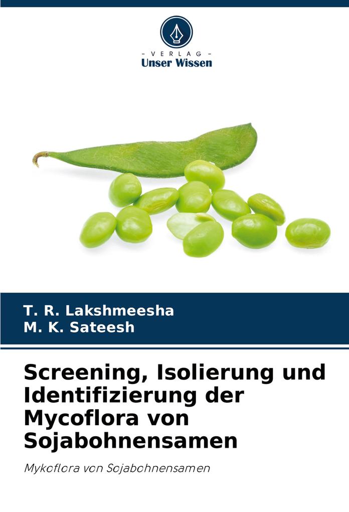 Screening Isolierung und Identifizierung der Mycoflora von Sojabohnensamen