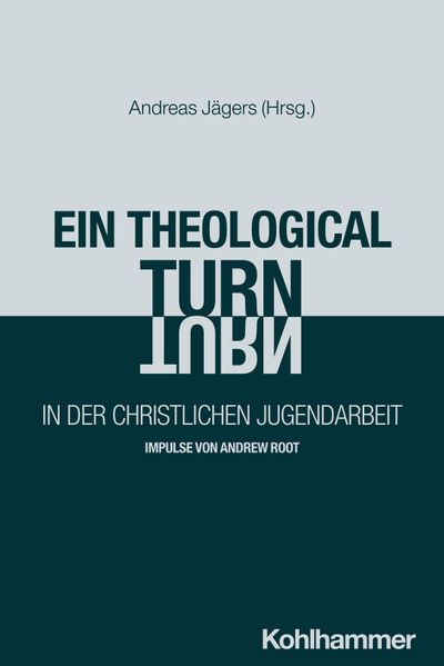Ein 'theological turn' in der christlichen Jugendarbeit
