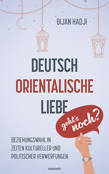Deutsch-Orientalische Liebe - geht's noch?