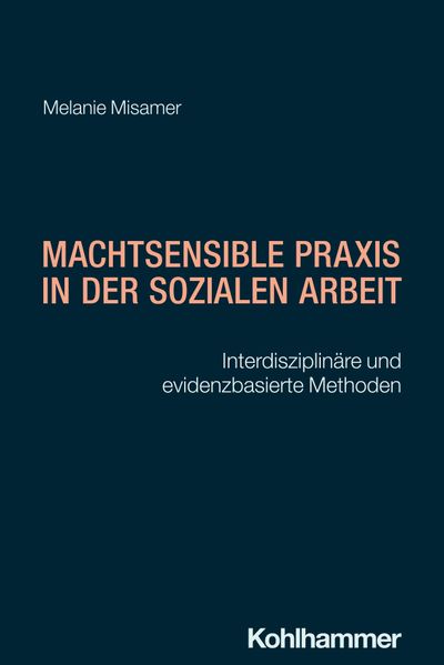 Machtsensible Praxis in der Sozialen Arbeit