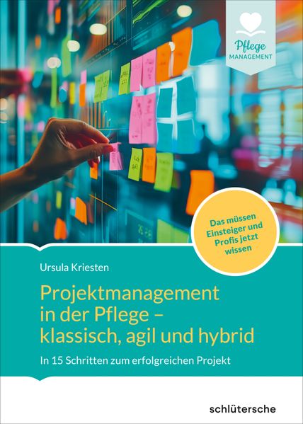 Projektmanagement in der Altenpflege- klassisch agil und hybrid