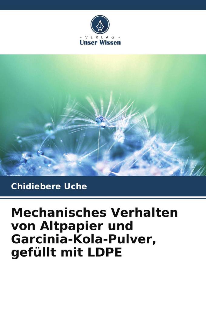 Mechanisches Verhalten von Altpapier und Garcinia-Kola-Pulver gefüllt mit LDPE