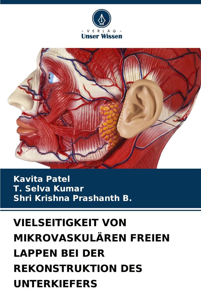 VIELSEITIGKEIT VON MIKROVASKULÄREN FREIEN LAPPEN BEI DER REKONSTRUKTION DES UNTERKIEFERS
