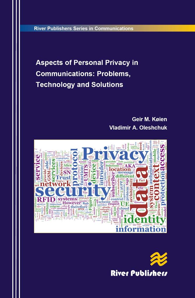 Aspects of Personal Privacy in Communications - Problems Technology and Solutions