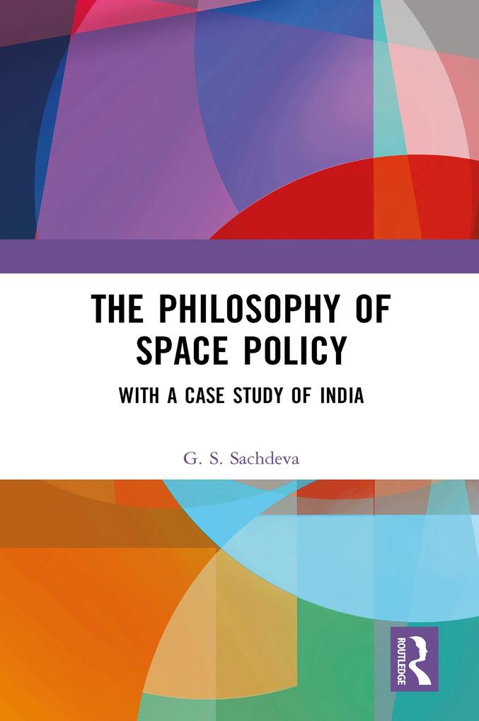 The Philosophy of Space Policy