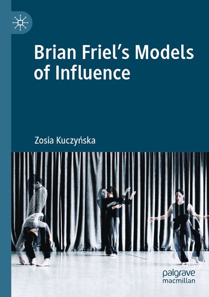 Brian Friel's Models of Influence