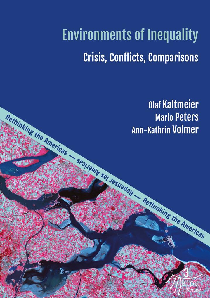 Environments of Inequality: Crises Conflicts Comparisons