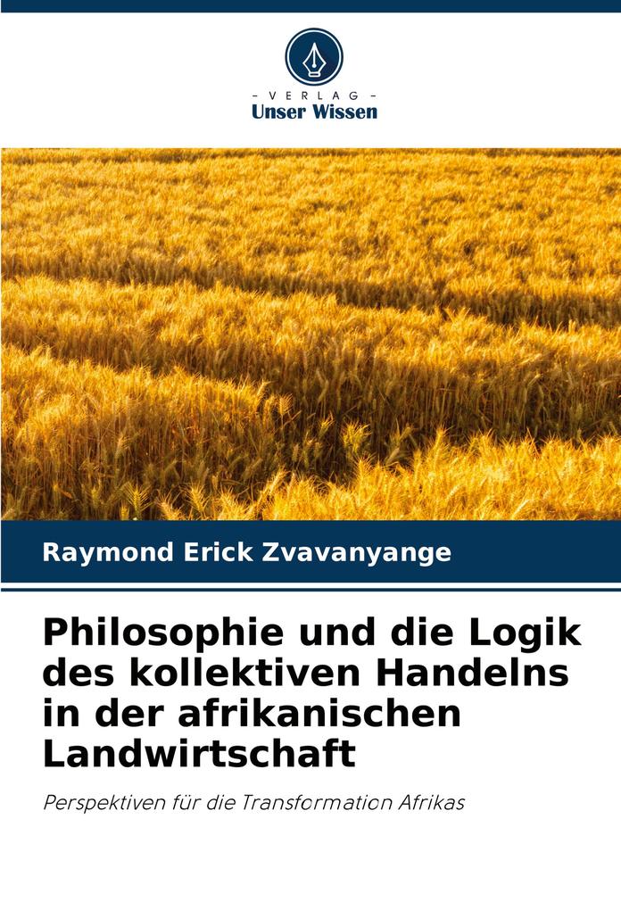Philosophie und die Logik des kollektiven Handelns in der afrikanischen Landwirtschaft