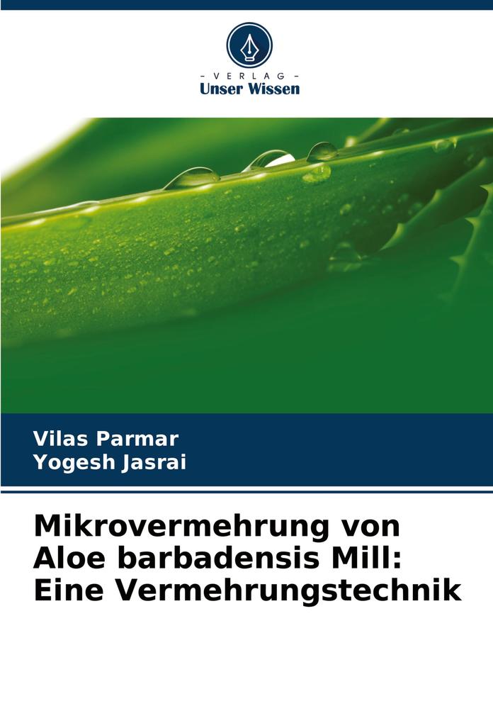 Mikrovermehrung von Aloe barbadensis Mill: Eine Vermehrungstechnik