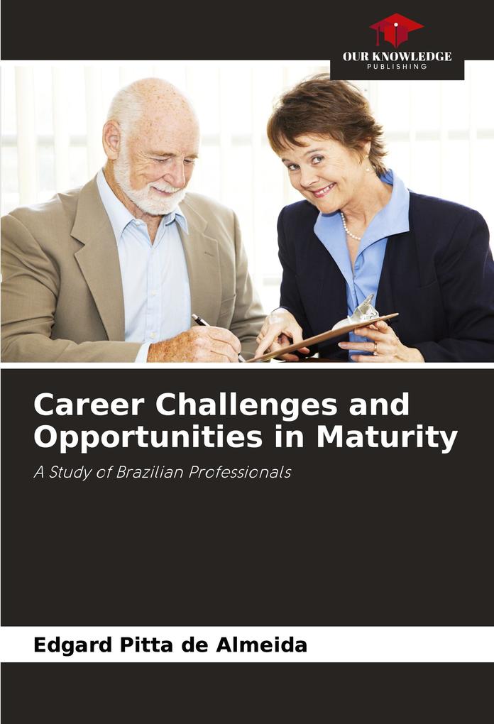 Career Challenges and Opportunities in Maturity