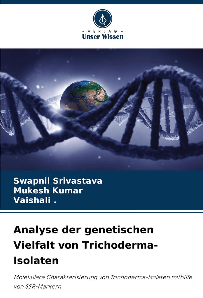 Analyse der genetischen Vielfalt von Trichoderma-Isolaten