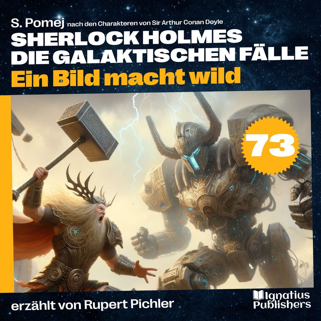 Ein Bild macht wild (Sherlock Holmes - Die galaktischen Fälle Folge 73)