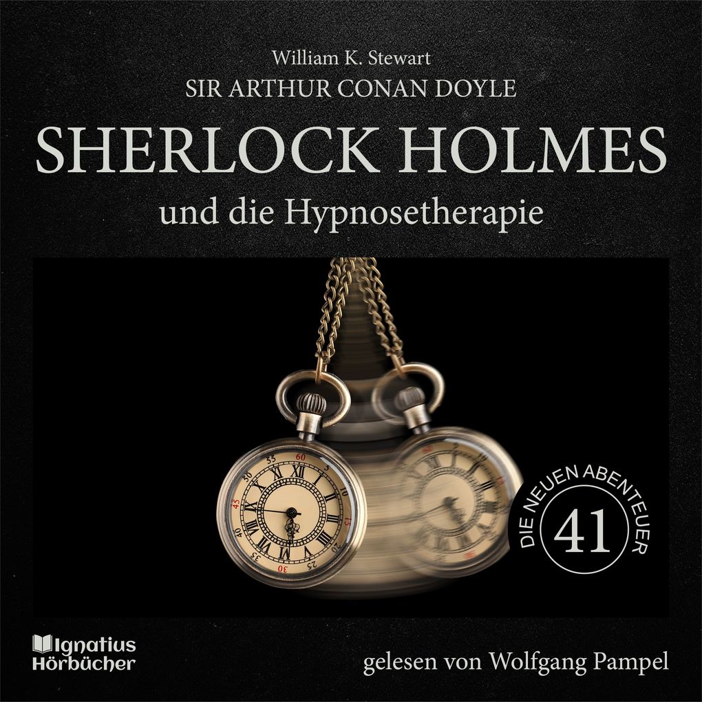 Sherlock Holmes und die Hypnosetherapie (Die neuen Abenteuer Folge 41)