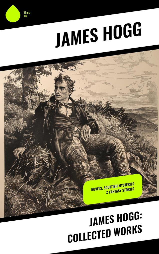 James Hogg: Collected Works