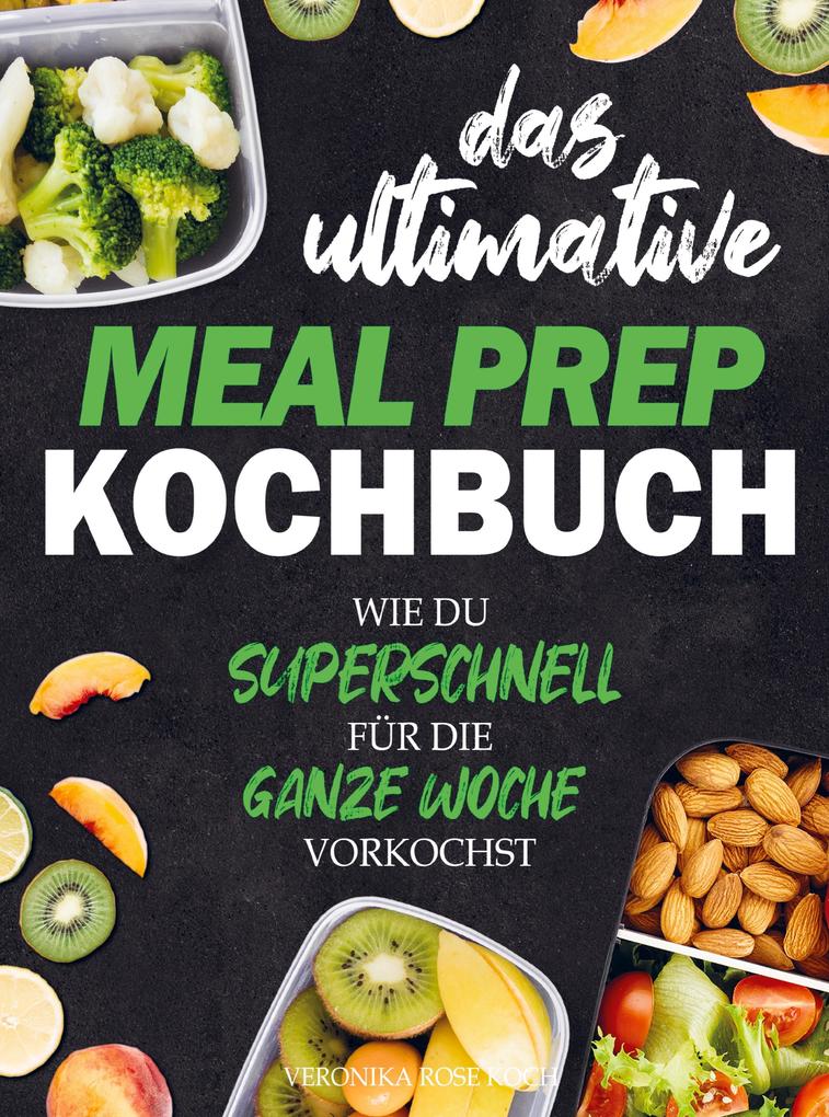 Das ultimative Meal Prep Kochbuch