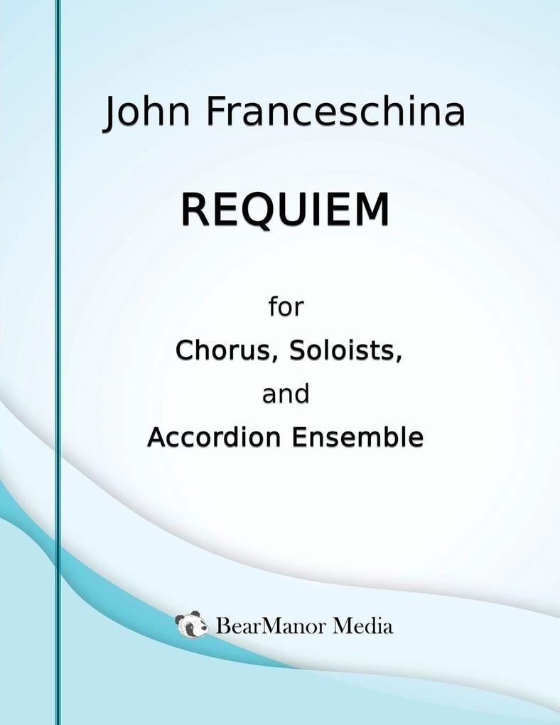 Requiem for Chorus Soloists and Accordion Ensemble