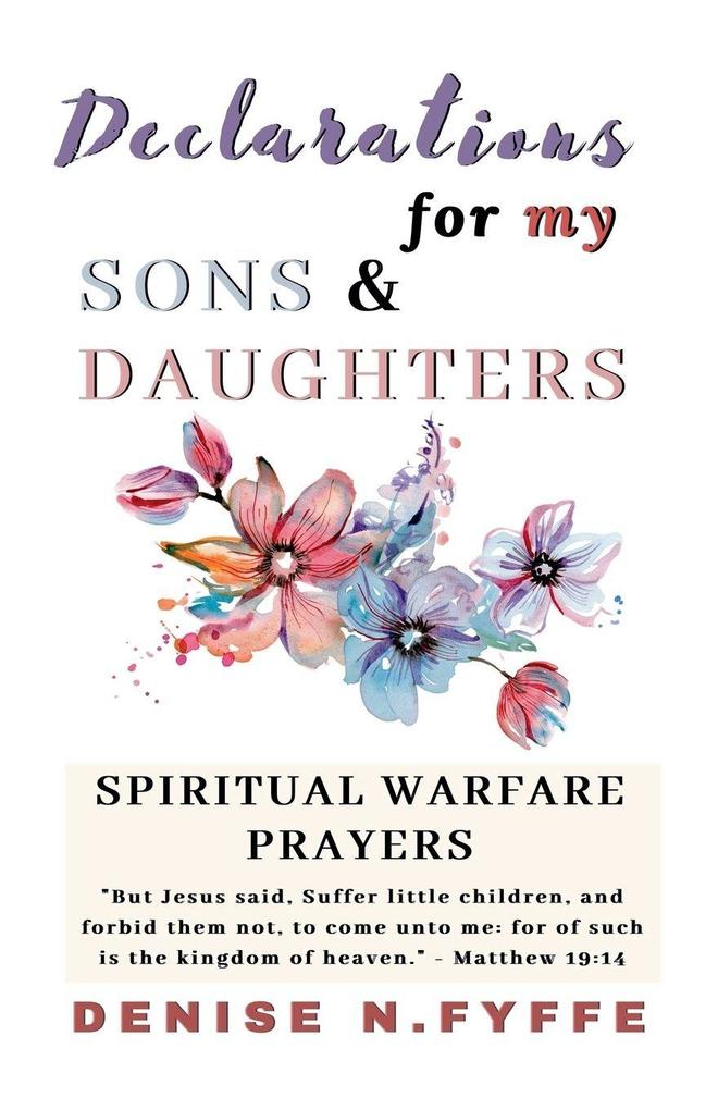 Declarations for My Sons & Daughters