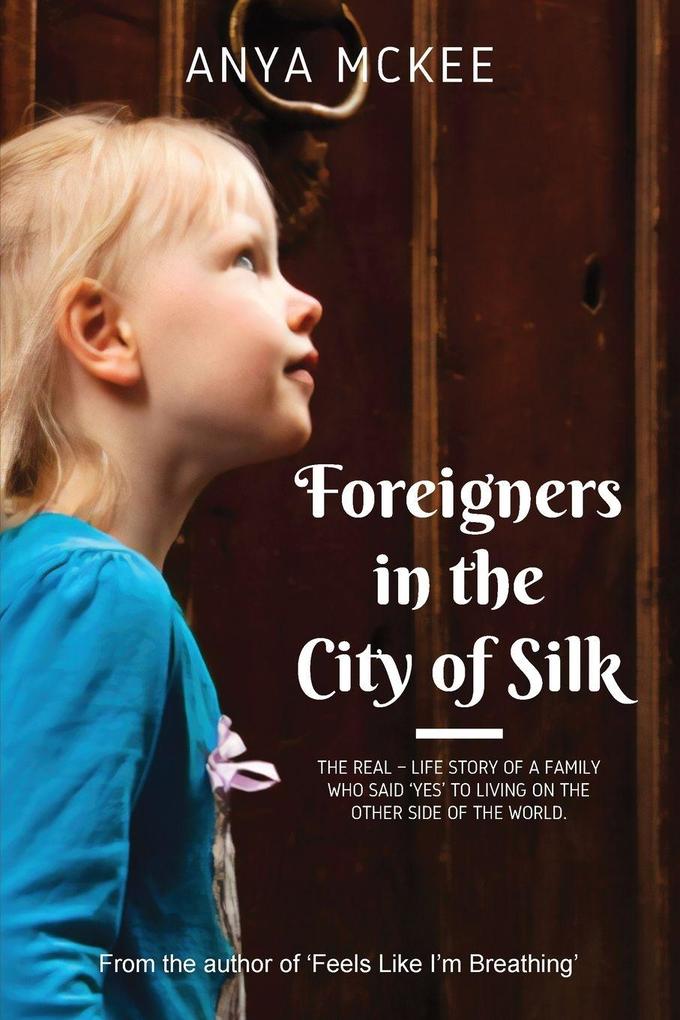Foreigners in the City of Silk